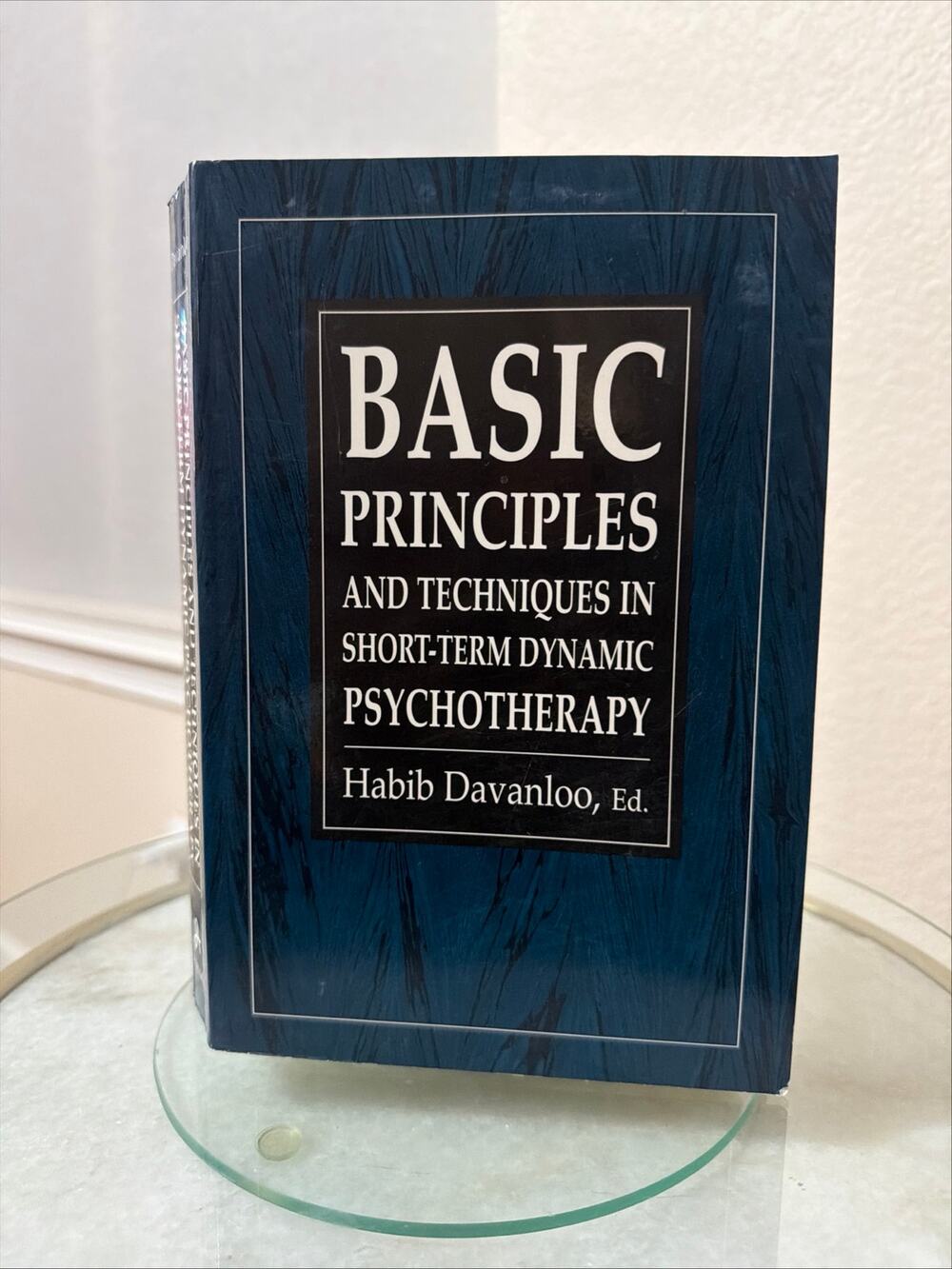 Basic Principles & Techniques in Short-Term Dynamic Psychotherapy Davanloo 1994